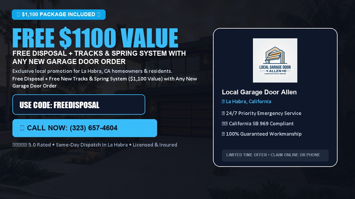 Free Disposal + Free New Tracks & Spring System with Any New Garage Door Order ($1100 Value) in La Habra, CA